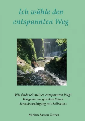 Bild: Ich wähle den entspannten Weg - Über eine lange Reise zum Leben im Einklang mit der eigenen Umwelt 