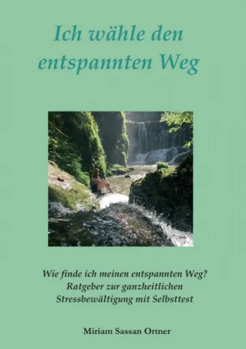 Ich wähle den entspannten Weg - Über eine lange Reise zum Leben im Einklang mit der eigenen Umwelt Bild: Ich wähle den entspannten Weg - Über eine lange Reise zum Leben im Einklang mit der eigenen Umwelt