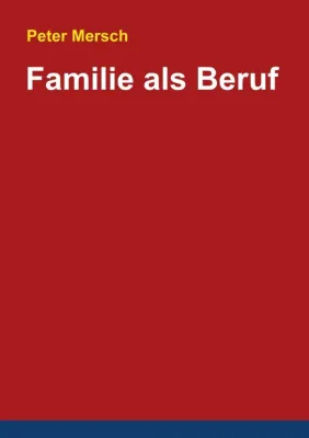 Bild: Familie als Beruf