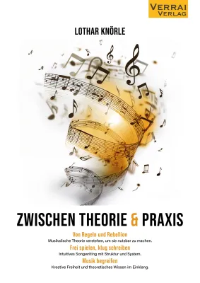 Bild: Freigabe erteilt: Zwischen Theorie & Praxis - wie man intuitiv Musik erschafft