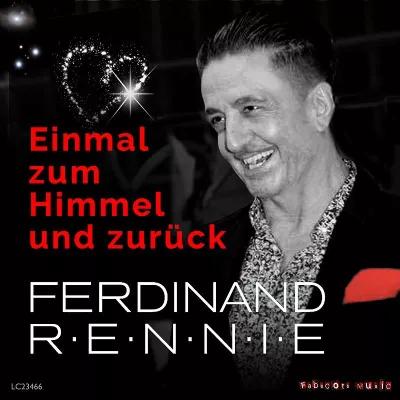Einmal zum Himmel und zurück – die neue Single von Ferdinand Rennie Bild: Einmal zum Himmel und zurück – die neue Single von Ferdinand Rennie