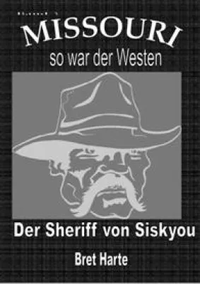 Bild: Der Sheriff von Siskyou von Bret Harte - neu als Ebook vom vss-verlag