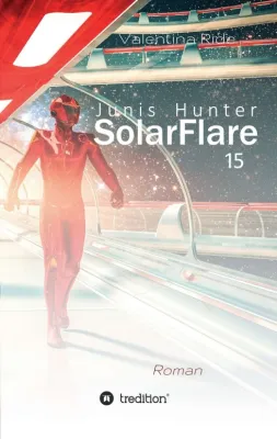 Bild: Junis Hunter SolarFlare 15 - Spannender Science Fiction Roman