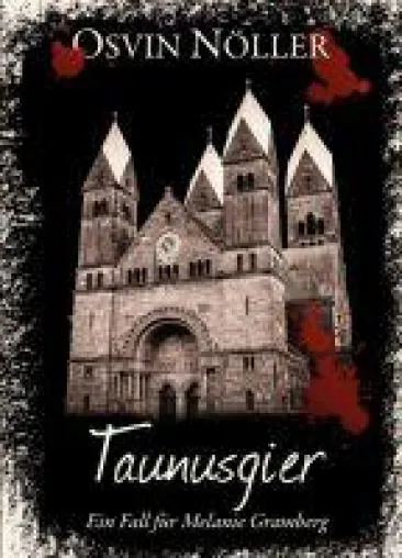 Taunusgier - Regionalkrimi rund um die aufregende Spurensuche einer Privatdetektivin Bild: Taunusgier - Regionalkrimi rund um die aufregende Spurensuche einer Privatdetektivin