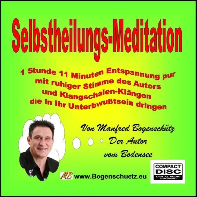 Selbstheilungs-Meditation - Erste CD-R von Autor Manfred Bogenschütz Bild: Selbstheilungs-Meditation - Erste CD-R von Autor Manfred Bogenschütz