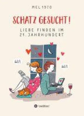 Bild: SCHATZ GESUCHT! Liebe finden im 21. Jahrhundert.