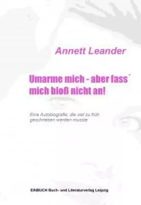 Bild: Nach der Kindheit in der Hölle: Eine junge Leipzigerin kämpft öffentlich um ein ganz normales Leben