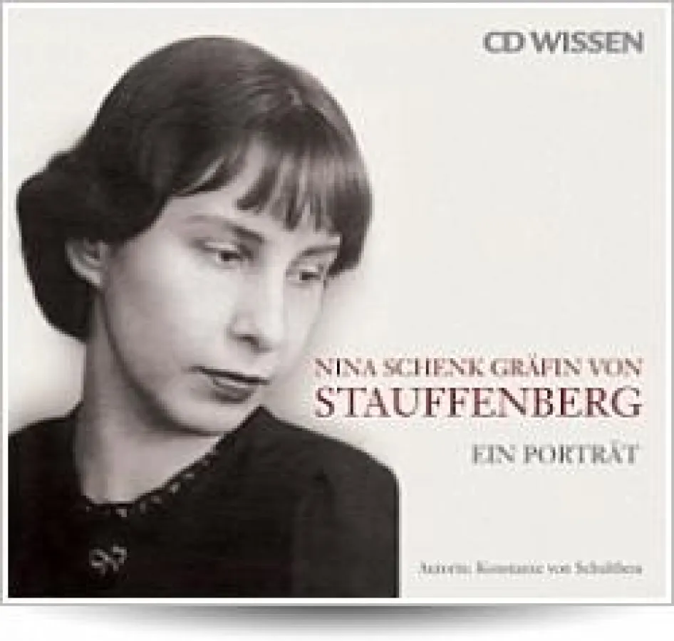 Das Hörbuch zu Nina Schenk Gräfin von Stauffenberg