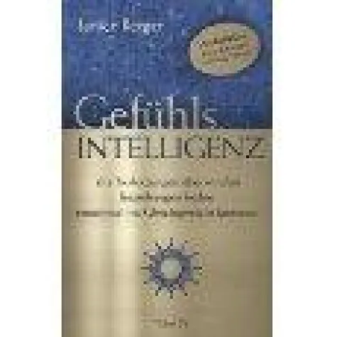 Die aktuelle Neuerscheinung: Janice Berger: Gefühlsintelligenz. Trinity Verlag 2012 Bild: Die aktuelle Neuerscheinung: Janice Berger: Gefühlsintelligenz. Trinity Verlag 2012