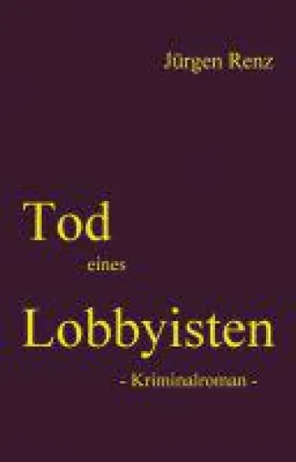 Bild: Tod eines Lobbyisten - Krimi, in dem Politik und Wirtschaft aufeinanderprallen