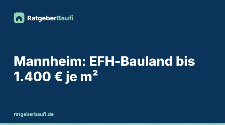Bild: Baugrundstück in Mannheim: Richtwerte für Einfamilienhaus-Bauland bis 1.400 Euro je m²