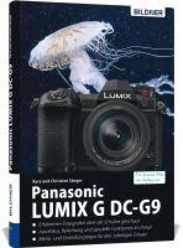 Das Begleitbuch zur Panaxonic Lumix G9 aus dem BILDNER Verlag sorgt für bessere Fotos von Anfang an Bild: Das Begleitbuch zur Panaxonic Lumix G9 aus dem BILDNER Verlag sorgt für bessere Fotos von Anfang an