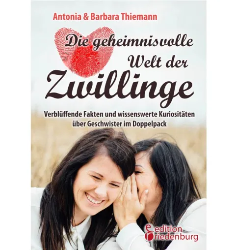 Zwillingsbuch der Thiemann-Schwestern: Fundiert, unterhaltsam und sehr persönlich. Bild: Zwillingsbuch der Thiemann-Schwestern: Fundiert, unterhaltsam und sehr persönlich.