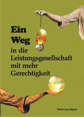 Ein Weg in die Leistungsgesellschaft mit mehr Gerechtigkeit Bild: Ein Weg in die Leistungsgesellschaft mit mehr Gerechtigkeit