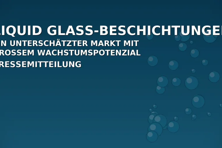Bild: Liquid Glass-Beschichtungen – ein unterschätzter Markt mit großem Wachstumspotenzial