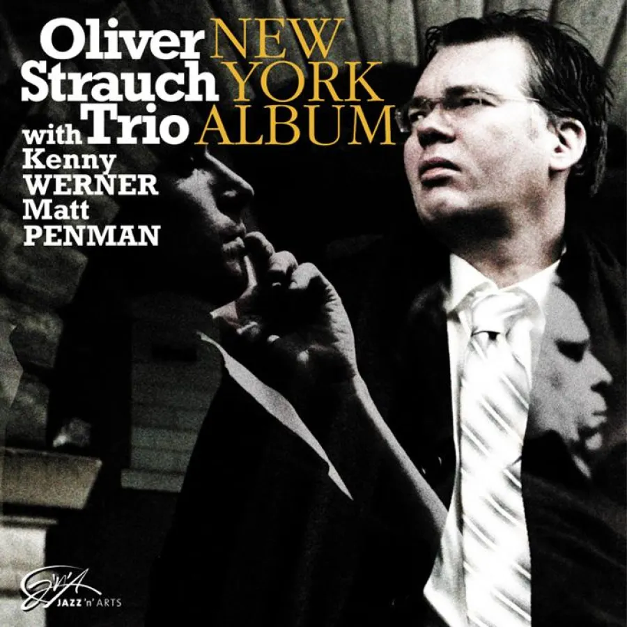 Out Now-Oliver Strauch: New York Album VÖ 10.9.2010 (Jazz'n'Arts/In-Akustik|Our)