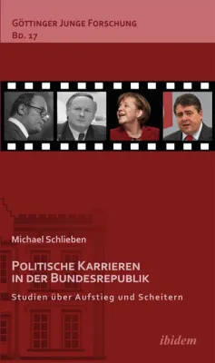 Bild: Politische Karrieren in der Bundesrepublik: Studien über Aufstieg und Scheitern