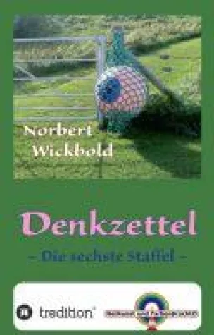 Bild: Norbert Wickbold Denkzettel 6 - Sechster Band der humorvollen Buchreihe