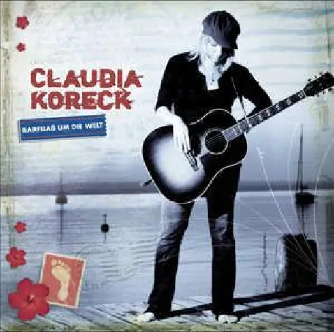 Claudia Koreck - Barfuass um die Welt Bild: Claudia Koreck - Barfuass um die Welt