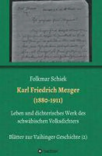 Bild: Karl Friedrich Mezger - Leben und Werk des schwäbischen Volksdichters