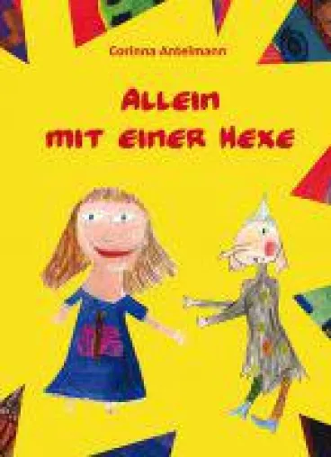 Corinna Antelmann schreibt in "Allein mit einer Hexe" über kindliche Angst Bild: Corinna Antelmann schreibt in "Allein mit einer Hexe" über kindliche Angst
