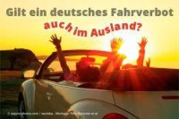 Bild: Fachanwalt Verkehrsrecht zur Gültigkeit eines deutschen Fahrverbots auch im Ausland