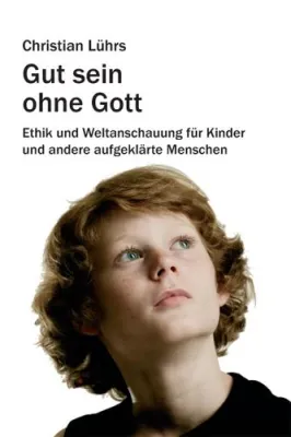 Bild: „Gut sein ohne Gott“ von Christian Lührs – nun in dritter Auflage mit neu eingefügten Illustrationen