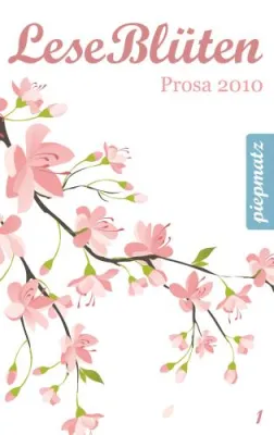 LeseBlüten Prosa 2010 vom piepmatz Verlag bei Ebozon.com zum Download Bild: LeseBlüten Prosa 2010 vom piepmatz Verlag bei Ebozon.com zum Download