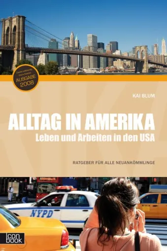Bild: Neuerscheinung "Alltag in Amerika" - Ratgeber für alle Neuankömmlinge in den USA