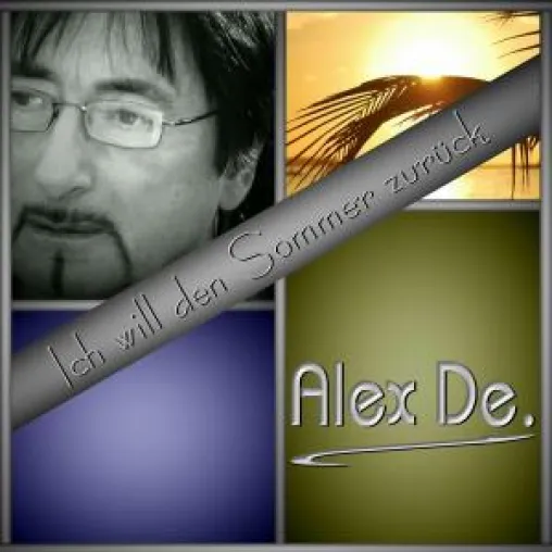 Neuerscheinung - Alex De. - Ich will den Sommer zurück Bild: Neuerscheinung - Alex De. - Ich will den Sommer zurück