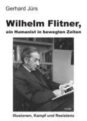 Bild: Wilhelm Flitner -  eine anregende Biografie erzählt von einem faszinierenden Humanisten