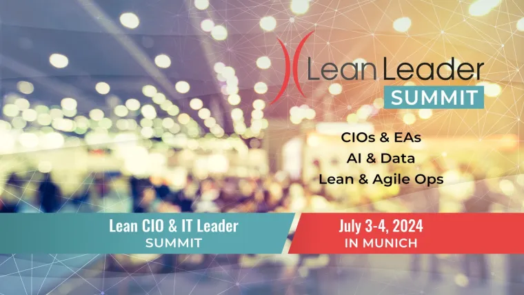 Lean Leader Summit 2024: Lean CIO & IT Leader Summit Bild: Lean Leader Summit 2024: Lean CIO & IT Leader Summit