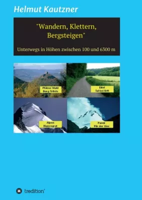 Bild: Wandern, Klettern, Bergsteigen - Berichte aus Touren und Erlebnissen in den Bergen