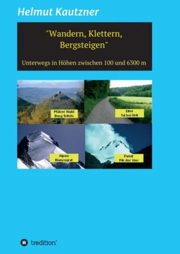 Bild: Wandern, Klettern, Bergsteigen - Berichte aus Touren und Erlebnissen in den Bergen