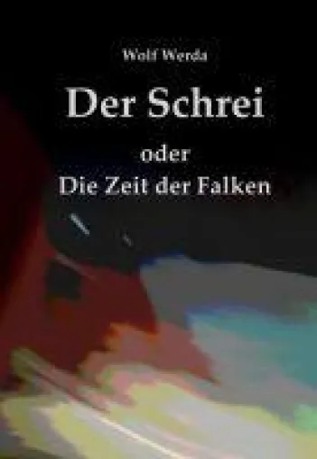 Bild: Der Schrei oder Die Zeit der Falken - Drei spannende Erzählungen