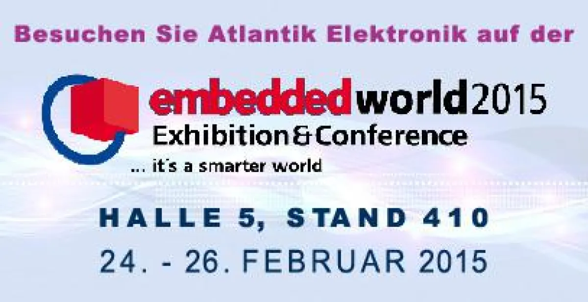 Besuchen Sie Atlantik Elektronik auf der embedded world 2015