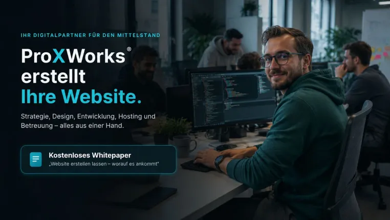 Bild: Website erstellen lassen? ProXWorks® baut Premium-Websites für den Mittelstand