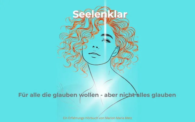 Bild: SEELENKLAR - Was Verstorbene über das Leben wissen - und wir vergessen haben