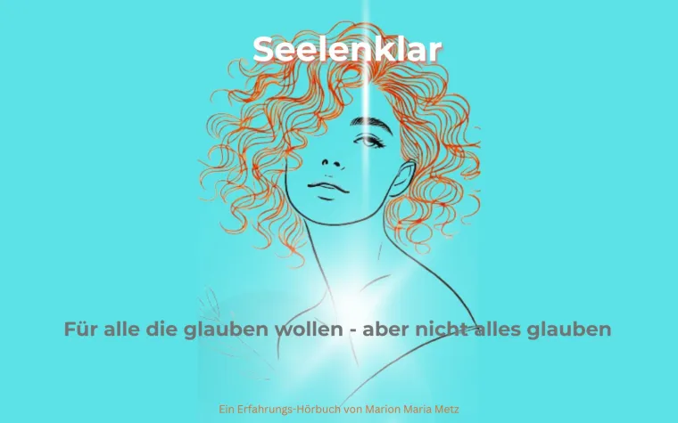 Bild: SEELENKLAR - Was Verstorbene über das Leben wissen - und wir vergessen haben
