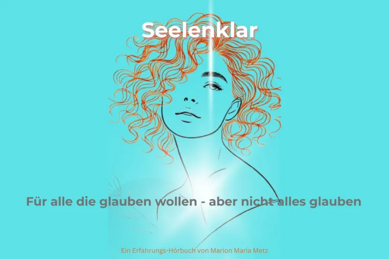 Bild: SEELENKLAR - Was Verstorbene über das Leben wissen - und wir vergessen haben