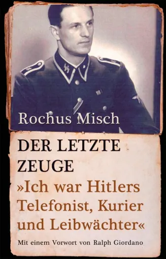 Rochus Misch - Hitlers letzter Mann. Bild: Rochus Misch - Hitlers letzter Mann.
