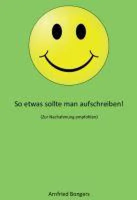 Bild: So etwas sollte man aufschreiben - Lesenswertes Schmunzel-Buch