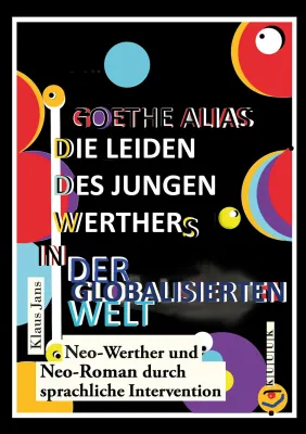 Bild: Der Neo-Werther ist eine sprachkünstlerische Intervention hinein in das bekannte Goethe-Werk