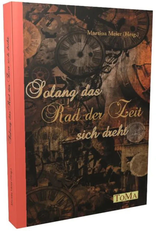 Solange das Rad der Zeit sich dreht