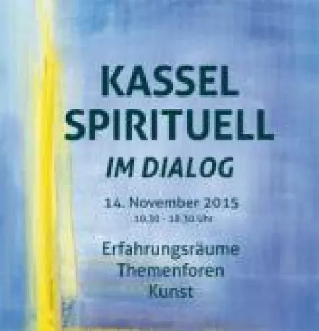 'Kassel Spirituell im Dialog' Bild: 'Kassel Spirituell im Dialog'