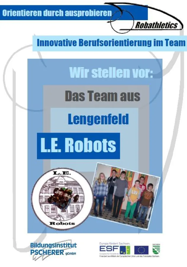 Wir präsentieren: Das Team ?L.E. Robots? der Gotthold-Ephraim-Lessing Oberschule in Lengenfeld