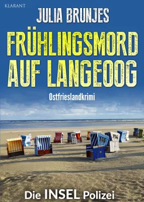 Bild: Ostfrieslandkrimi "Frühlingsmord auf Langeoog" von Julia Brunjes im Klarant Verlag