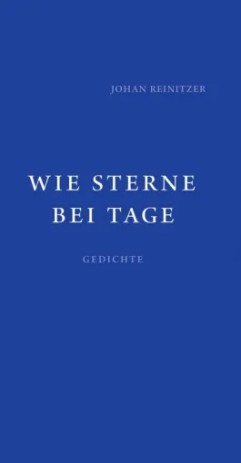 Wie Sterne bei Tage - Auswahl lyrisch betonter Gedichte Bild: Wie Sterne bei Tage - Auswahl lyrisch betonter Gedichte