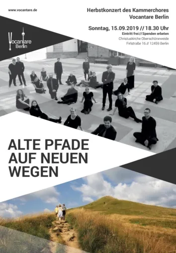 Alte Pfade auf neuen Wegen – Herbstkonzert des Kammerchores Vocantare Berlin Bild: Alte Pfade auf neuen Wegen – Herbstkonzert des Kammerchores Vocantare Berlin