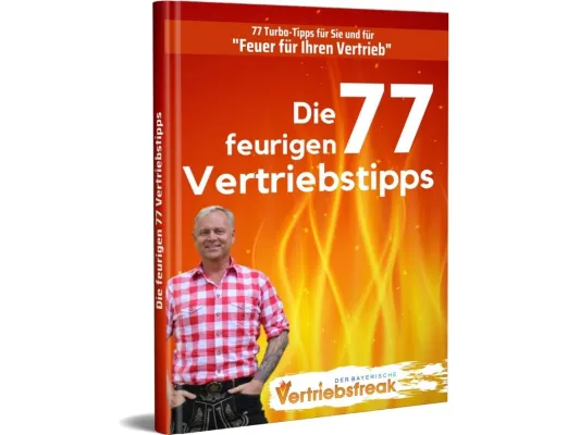 Bild: Die feurigen 77 Vertriebstipps von dem bayerischen Vertriebsfreak Uwe Rieder